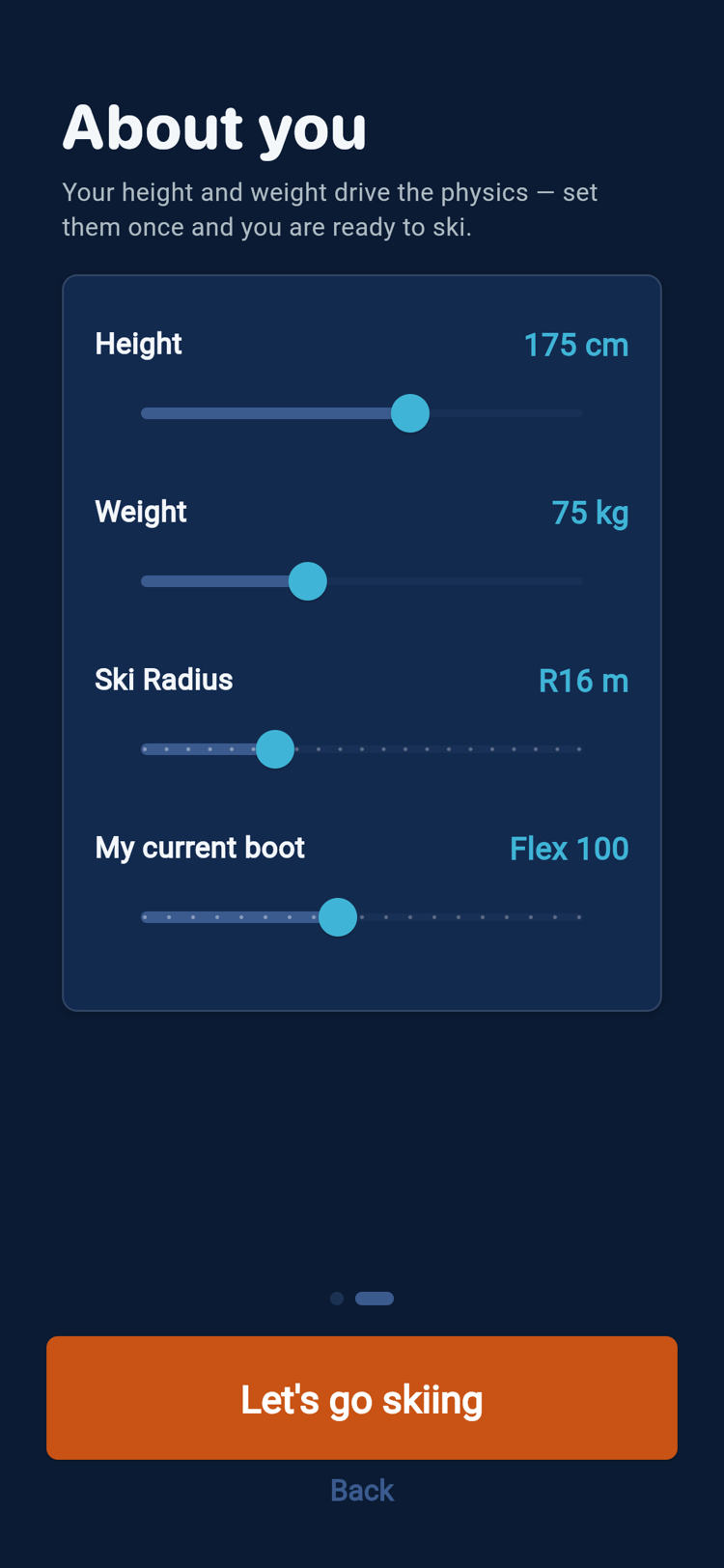About you: height, weight, ski radius, current boot flex 100